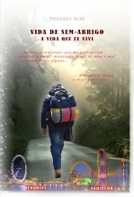 Vida de Sem-abrigo - A vida que eu vivi