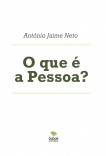 O que é a Pessoa? O que é a Pessoa?