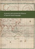 The economic and commercial influence of Spanish-based languages The economic and commercial influence of Spanish-based languages