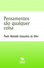 Pensamentos são qualquer coisa Pensamentos são qualquer coisa