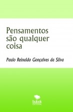 Pensamentos são qualquer coisa