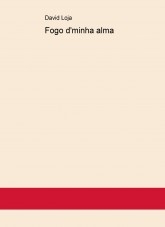 Fogo d'minha alma Fogo d'minha alma
