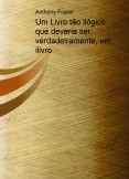 Um Livro tão ilógico que deveria ser, verdadeiramente, um ilivro Um Livro tão ilógico que deveria ser, verdadeiramente, um ilivro