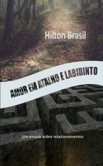 Amor em Atalho e Labirinto Amor em Atalho e Labirinto