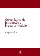Curso Básico de Introdução a Bruxaria Modulo 1 Curso Básico de Introdução a Bruxaria Modulo 1