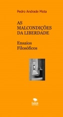 As Malcondições da Liberdade