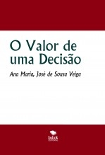 O Valor de uma Decisão O Valor de uma Decisão