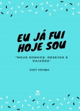 Eu Já Fui, Hoje Sou