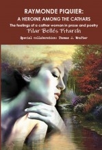 Raymonde Piquier. A Heroine among the Cathars Raymonde Piquier. A Heroine among the Cathars