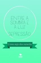 Entre a sombra e a luz- Depressão Entre a sombra e a luz- Depressão