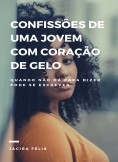Confissões de uma jovem com coração de gelo Confissões de uma jovem com coração de gelo