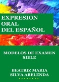 Expresión oral del español Modelos de examen SIELE Expresión oral del español Modelos de examen SIELE