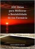 200 IDEIAS PARA MELHORAR A RENTABILIDADE DA SUA FARMÁCIA 200 IDEIAS PARA MELHORAR A RENTABILIDADE DA SUA FARMÁCIA