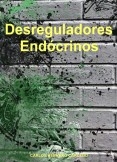 DESREGULADORES ENDÓCRINOS DESREGULADORES ENDÓCRINOS