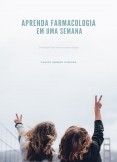 APRENDA FARMACOLOGIA EM UMA SEMANA APRENDA FARMACOLOGIA EM UMA SEMANA