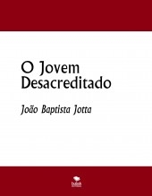 O Jovem Desacreditado O Jovem Desacreditado