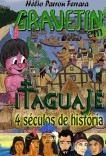 GRAVETIN - Itaguajé, 4 séculos de história