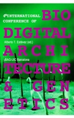 4th International Conference for Biodigital Architecture & Genetics