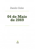 04 de Maio de 2069 04 de Maio de 2069