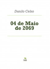04 de Maio de 2069 04 de Maio de 2069