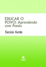 EDUCAR O POVO: Aprendendo com Poesia