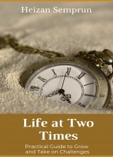 Life at Two Times Life at Two Times