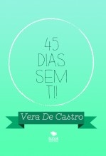 45 DIAS SEM TI! 45 DIAS SEM TI!
