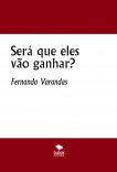 Será que eles vão ganhar?