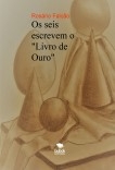 Os seis escrevem o "Livro de Ouro" Os seis escrevem o "Livro de Ouro"