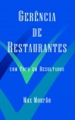 GERÊNCIA DE RESTAURANTES COM FOCO EM RESULTADOS GERÊNCIA DE RESTAURANTES COM FOCO EM RESULTADOS