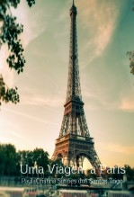 Uma Viagem a Paris Uma Viagem a Paris