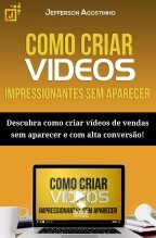 Como criar vídeos impressionantes sem aparecer: Descubra como criar vídeos de vendas sem aparecer e com alta conversão! Como criar vídeos impressionantes sem aparecer: Descubra como criar vídeos de vendas sem aparecer e com alta conversão!