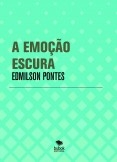 A EMOÇÃO ESCURA