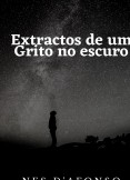 Extractos de um grito no escuro Extractos de um grito no escuro