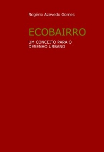 Ecobairro, um conceito para o desenho urbano