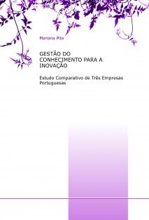 Gestão do Conhecimento para a Inovação: Estudo Comparativo de Três Empresas Portuguesas