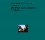 POLITICA MORFOSE-PENSAMENTOS E POESIA POLITICA MORFOSE-PENSAMENTOS E POESIA
