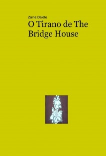 O Tirano de The Bridge House
