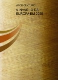 A INVASÃO DA EUROPA EM 2055 A INVASÃO DA EUROPA EM 2055