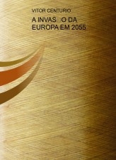 A INVASÃO DA EUROPA EM 2055