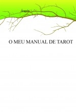 O MEU MANUAL DE TAROT ARCANOS MAIORES