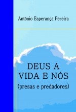 DEUS A VIDA E NÓS (presas e predadores)