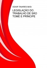 LEGISLAÇÃO DO TRABALHO DE SÃO TOMÉ E PRÍNCIPE