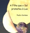 A Filha que o Sol prometeu à Lua A Filha que o Sol prometeu à Lua
