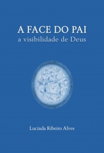 A FACE DO PAI - A visibilidade de Deus