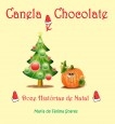 Canela e Chocolate - Doze Histórias de Natal Canela e Chocolate - Doze Histórias de Natal
