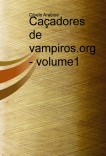 Caçadores de vampiros.org - volume1