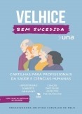 VELHICE BEM SUCEDIDA UNA VELHICE BEM SUCEDIDA UNA