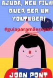 MEU FILHO QUER SER UM YOUTUBER! MEU FILHO QUER SER UM YOUTUBER!