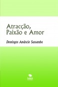 Atracção, Paixão e Amor